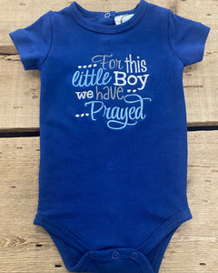 For This Little Boy We Have Prayed Onesie