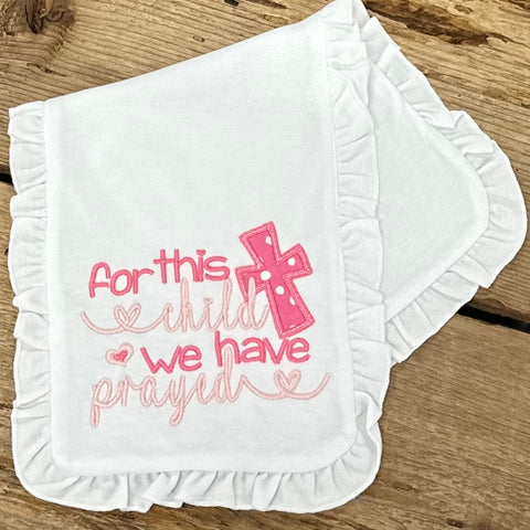 We Have Prayed Baby Burp Cloth