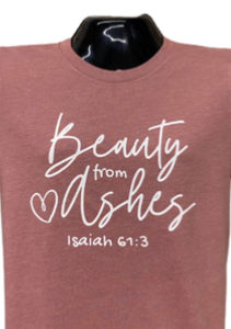 Beauty From Ashes Short Sleeve Shirt